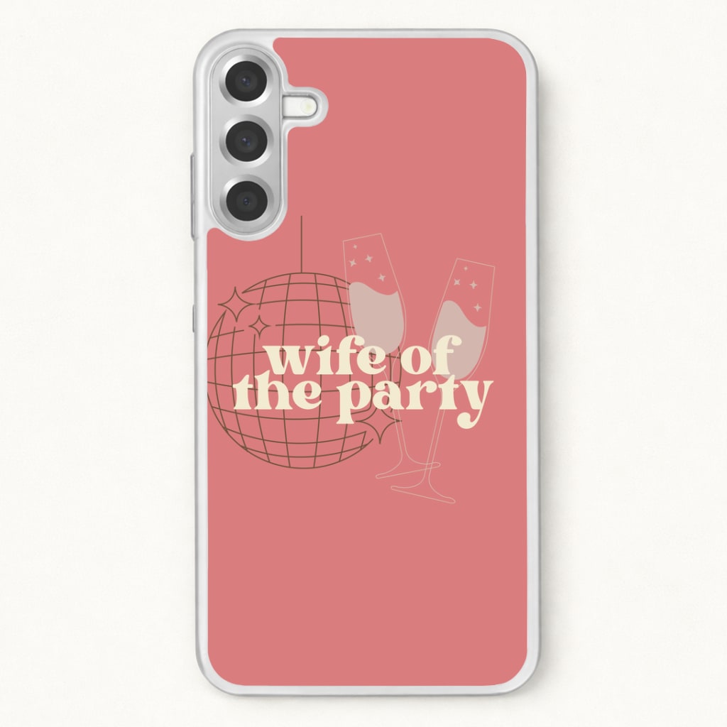 Wife Of The Party - Bridal Phone Case for Galaxy A17