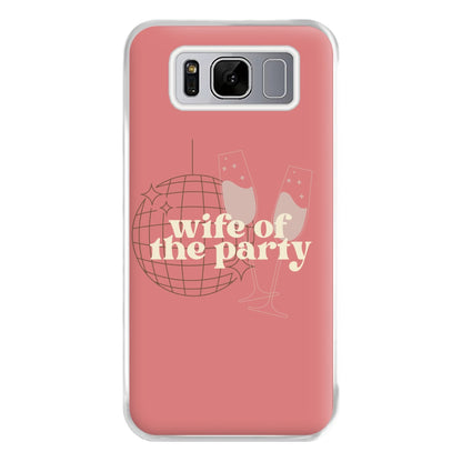 Wife Of The Party - Bridal Phone Case for Galaxy S8 Plus