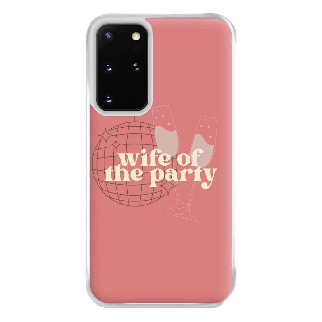 Wife Of The Party - Bridal Phone Case for Galaxy S20 Plus