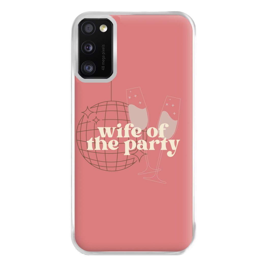 Wife Of The Party - Bridal Phone Case for Galaxy A41