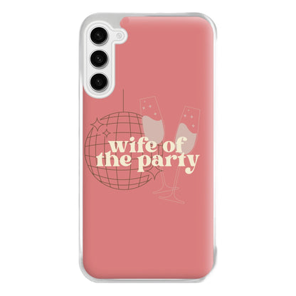 Wife Of The Party - Bridal Phone Case for Galaxy S23FE