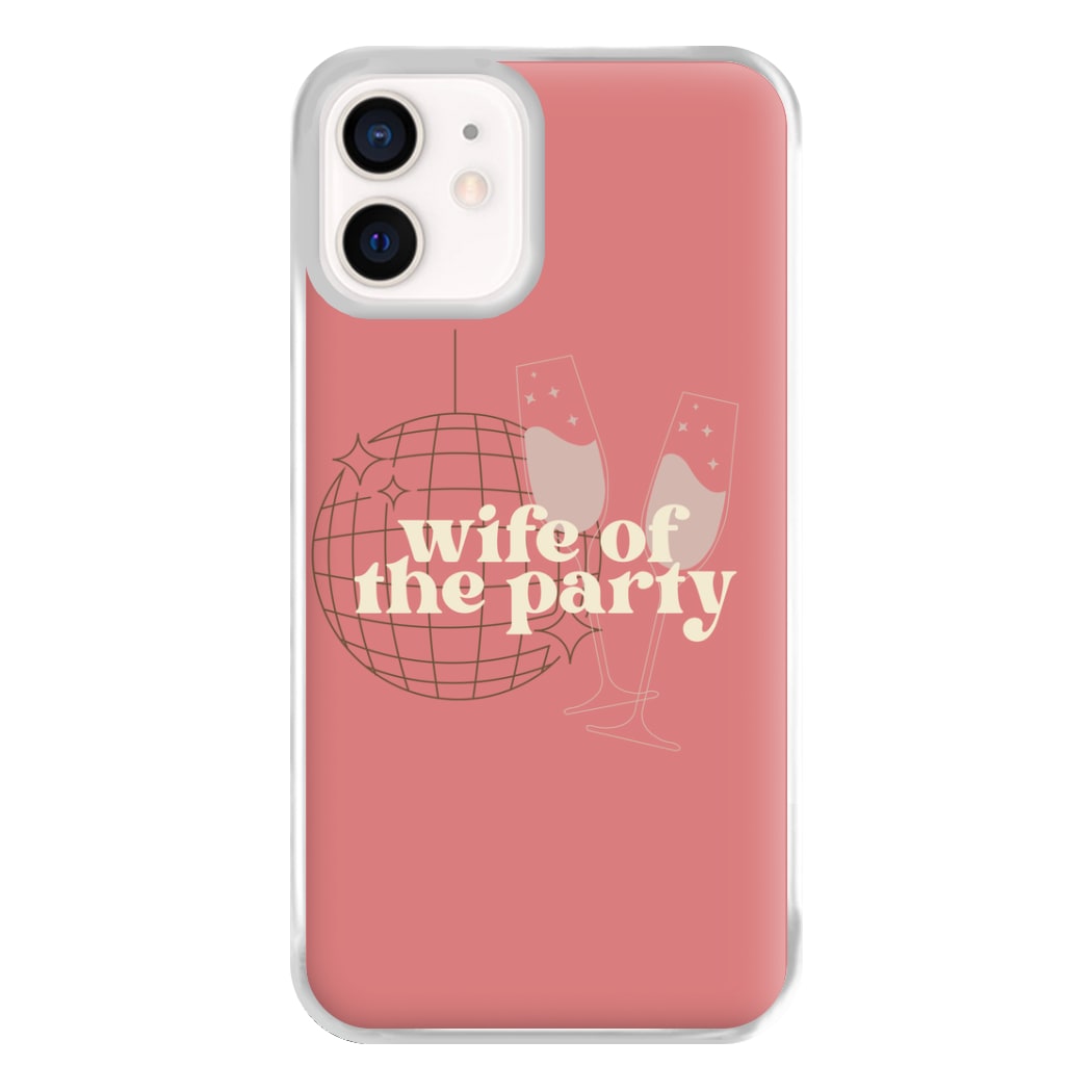 Wife Of The Party - Bridal Phone Case for iPhone 13 Mini