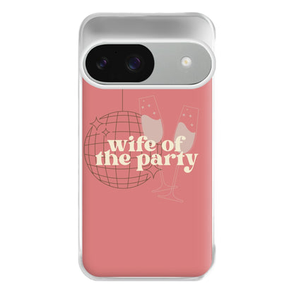 Wife Of The Party - Bridal Phone Case for Google Pixel 9 / 9 Pro