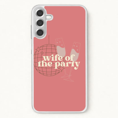 Wife Of The Party - Bridal Phone Case for Galaxy A57