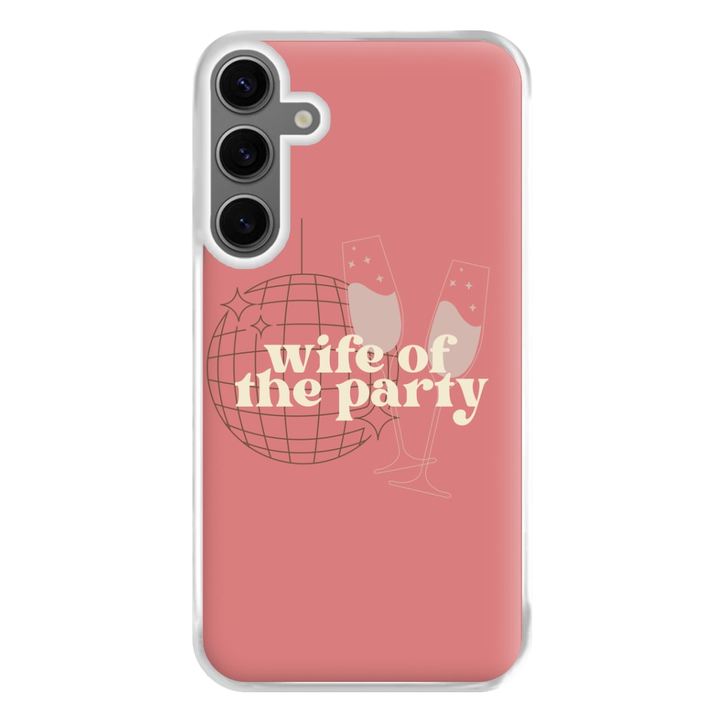 Wife Of The Party - Bridal Phone Case for Galaxy S24FE