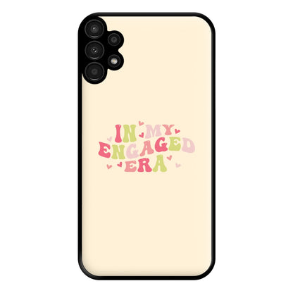 In My Engaged Era - Bridal Phone Case for Galaxy A13