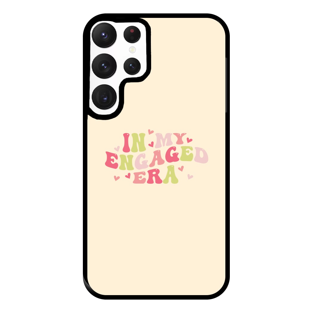 In My Engaged Era - Bridal Phone Case for Galaxy S22 Ultra