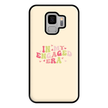 In My Engaged Era - Bridal Phone Case for Galaxy S9 Plus