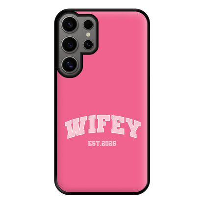 Wifey 2025 Phone Case for Galaxy S24 Ultra
