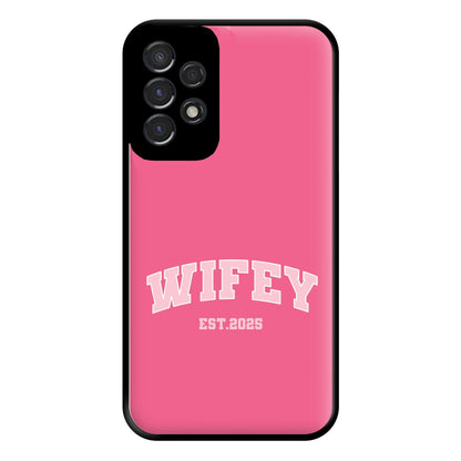 Wifey 2025 Phone Case for Galaxy A53