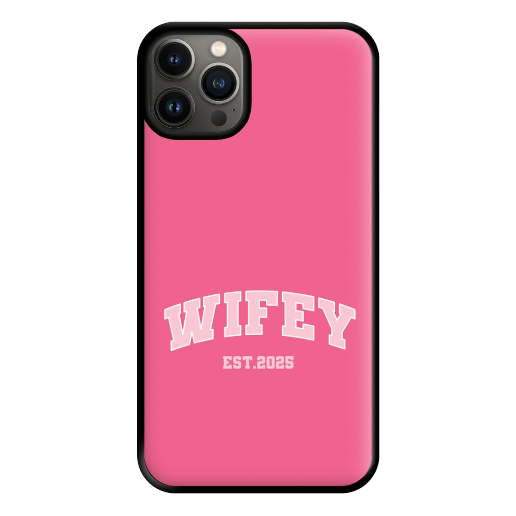 Wifey 2025 Phone Case for iPhone 13