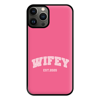 Wifey 2025 Phone Case for iPhone 13 Pro Max