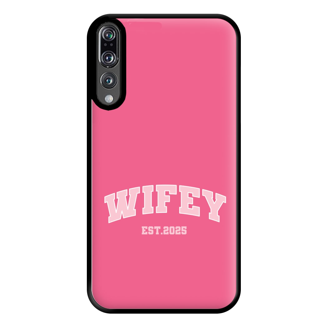 Wifey 2025 Phone Case for Huawei P20 Pro