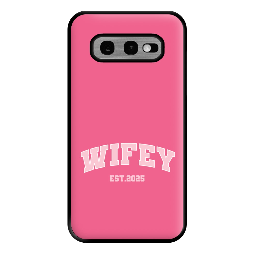 Wifey 2025 Phone Case for Galaxy S10e