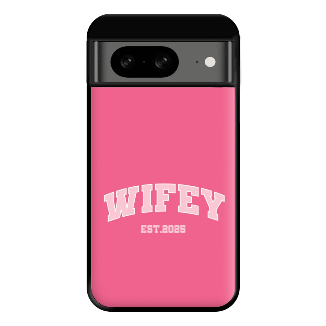 Wifey 2025 Phone Case for Google Pixel 8