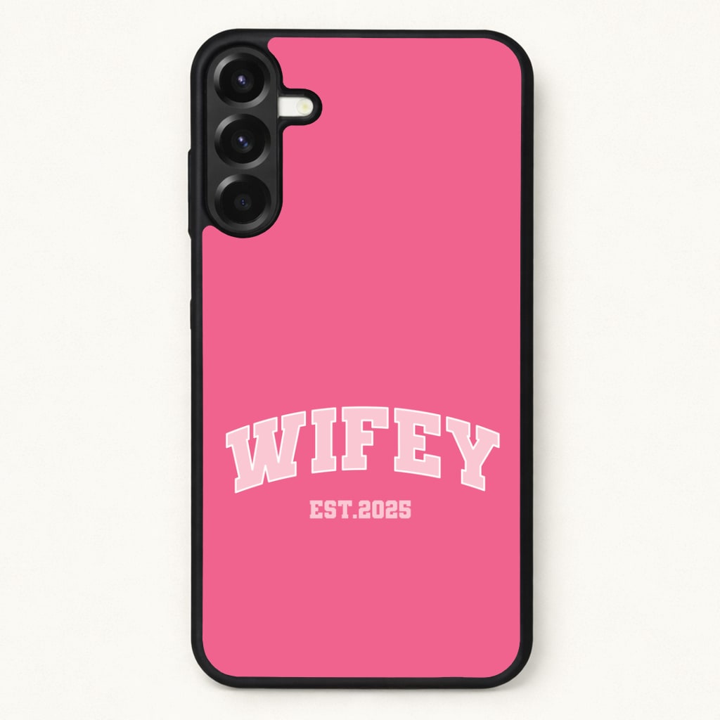 Wifey 2025 Phone Case for Galaxy A57