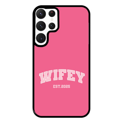 Wifey 2025 Phone Case for Galaxy S22 Ultra