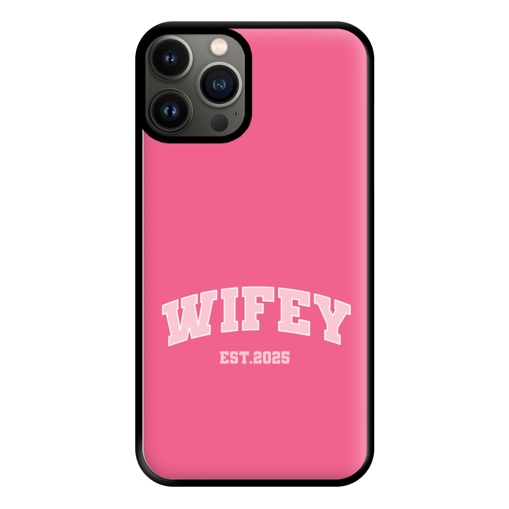 Wifey 2025 Phone Case for iPhone 11 Pro Max