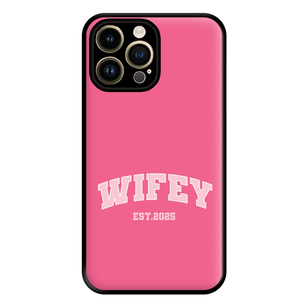 Wifey 2025 Phone Case for iPhone 14 Pro Max