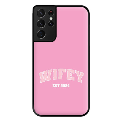 Wifey 2024 - Bridal Phone Case for Galaxy S21 Ultra