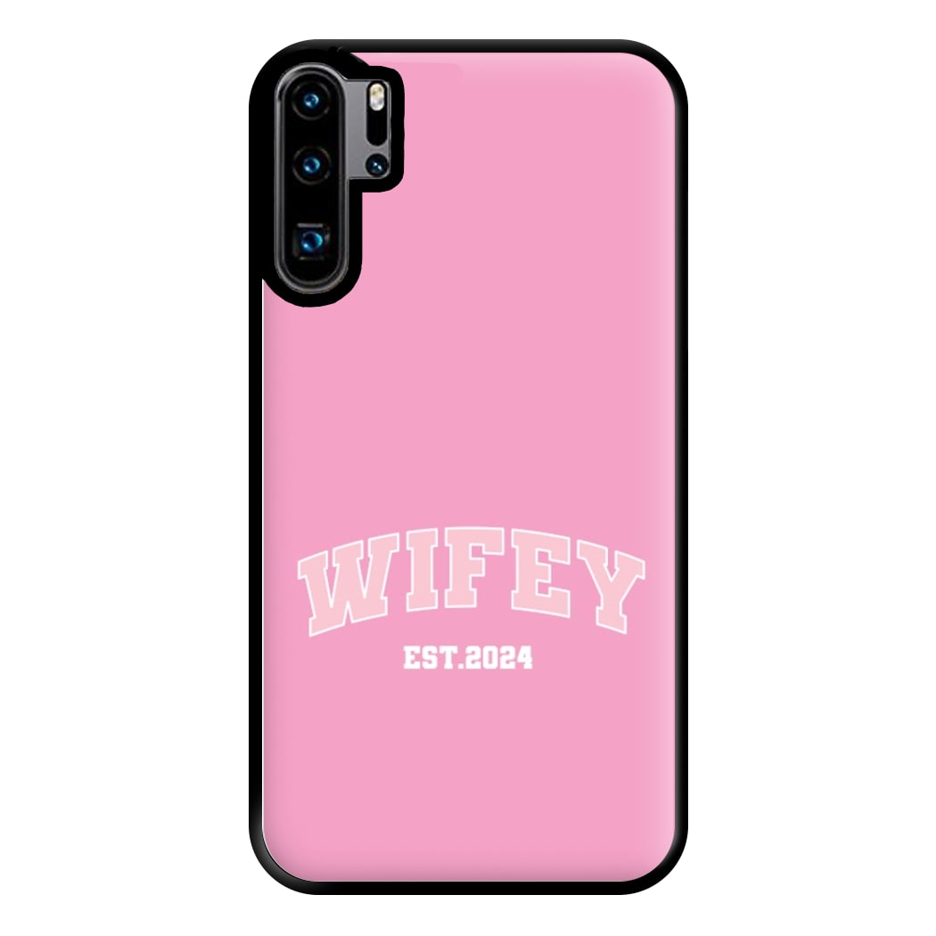 Wifey 2024 - Bridal Phone Case for Huawei P30 Pro