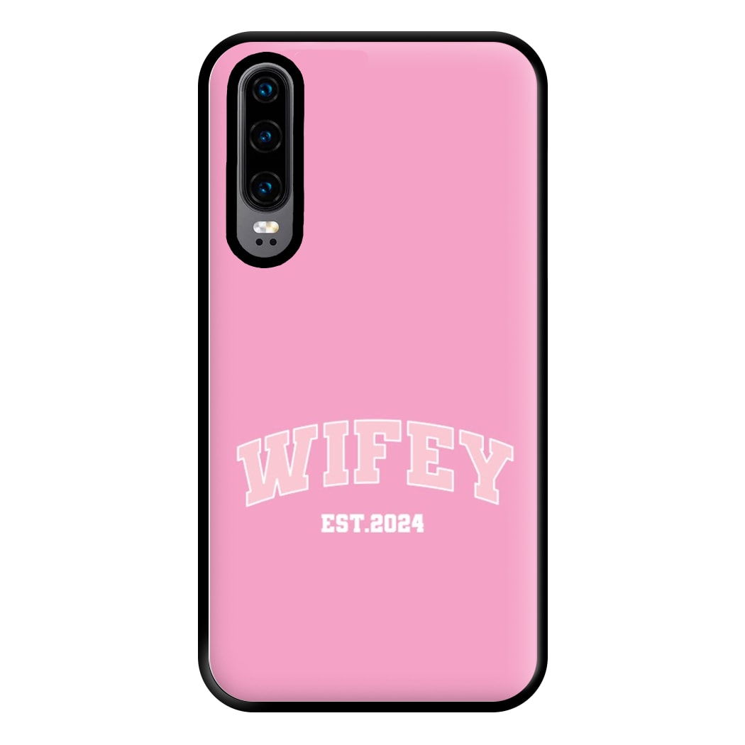 Wifey 2024 - Bridal Phone Case for Huawei P30