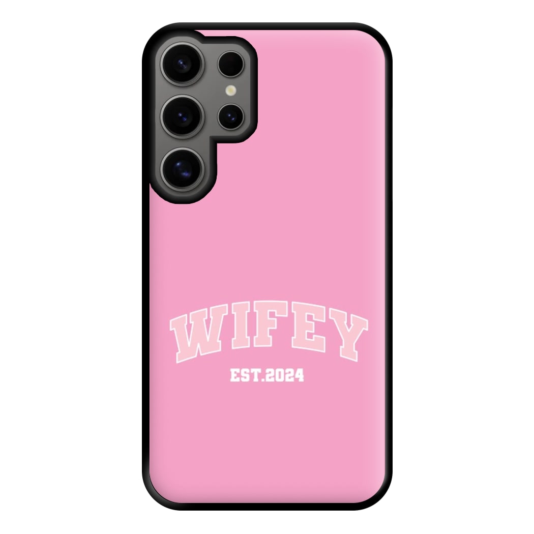 Wifey 2024 - Bridal Phone Case for Galaxy S24 Ultra