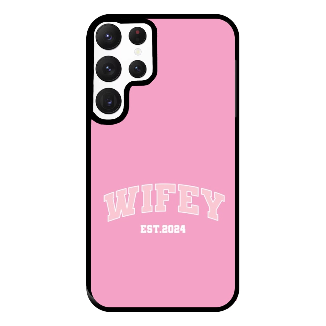 Wifey 2024 - Bridal Phone Case for Galaxy S22 Ultra