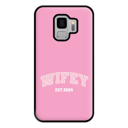 Wifey 2024 - Bridal Phone Case for Galaxy S9 Plus