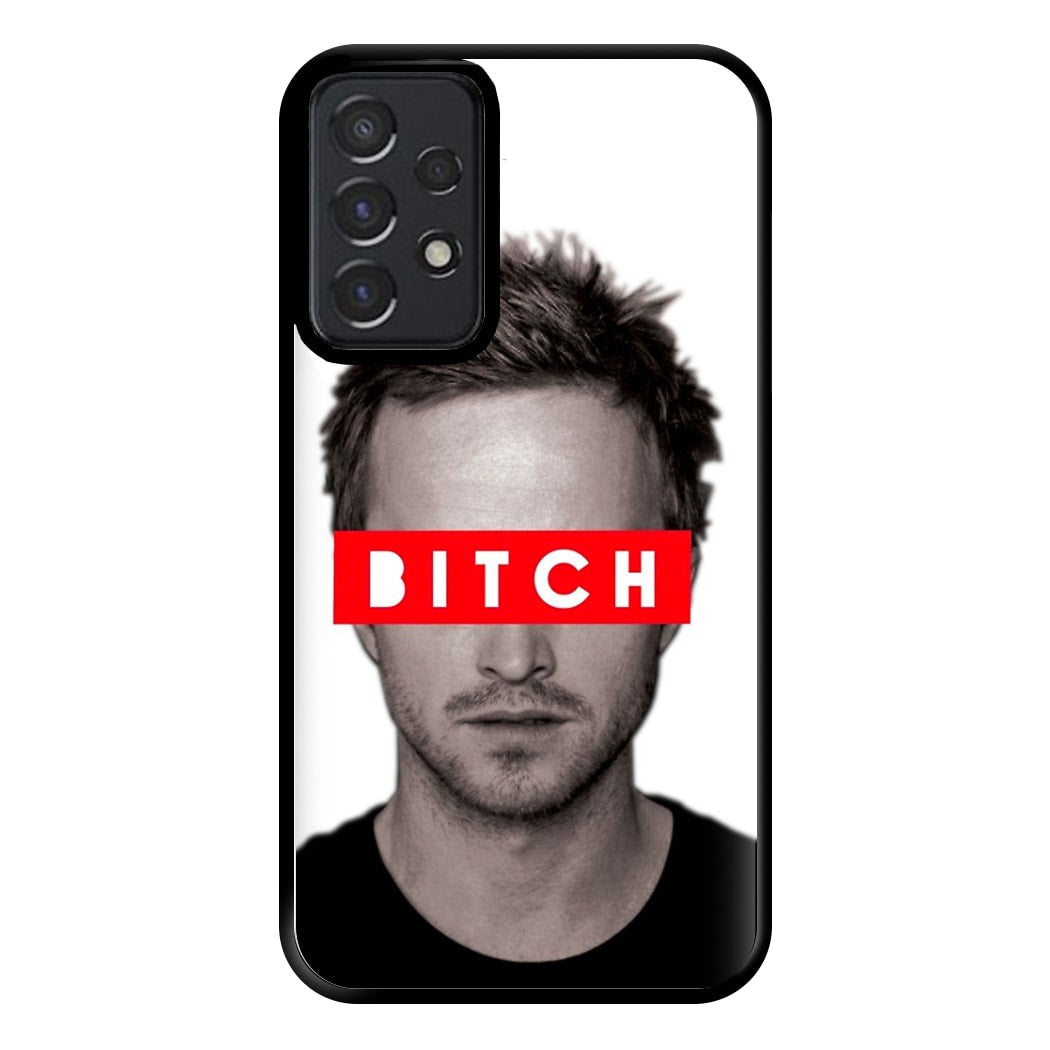 Jesse Pinkman - Bitch. Phone Case for Galaxy A52 / A52s