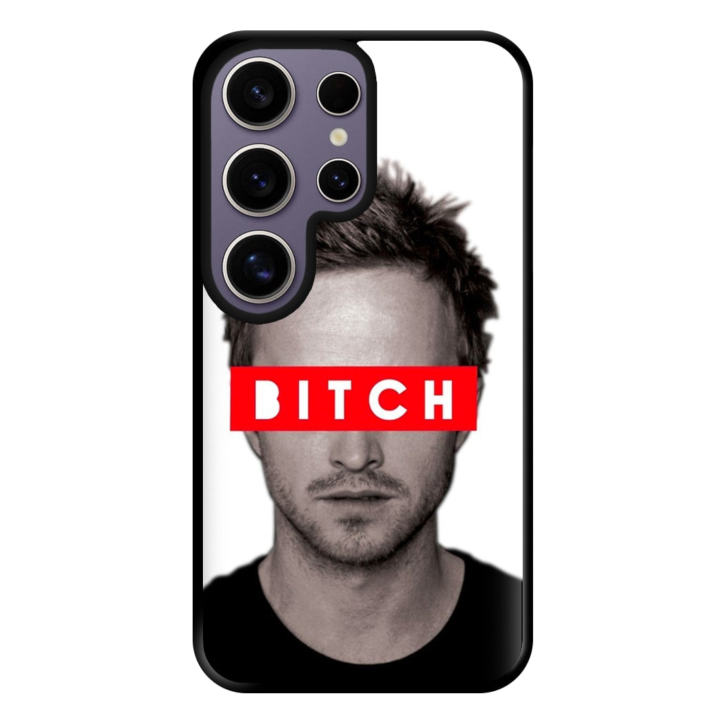 Jesse Pinkman - Bitch. Phone Case for Galaxy S25 Ultra