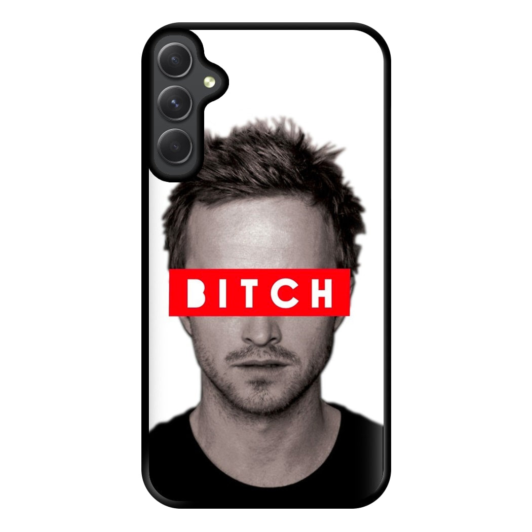 Jesse Pinkman - Bitch. Phone Case for Galaxy A54