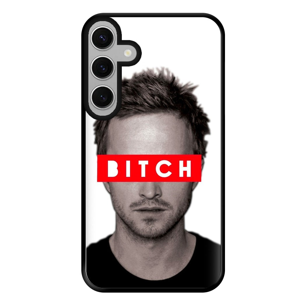 Jesse Pinkman - Bitch. Phone Case for Galaxy S24FE