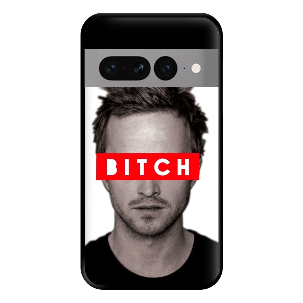 Jesse Pinkman - Bitch. Phone Case for Google Pixel 7 Pro