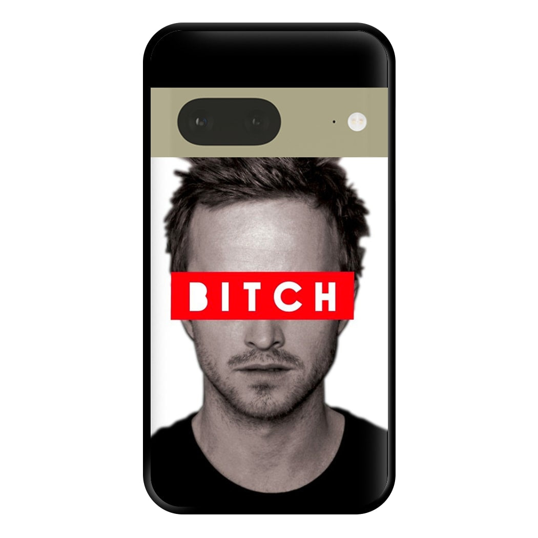 Jesse Pinkman - Bitch. Phone Case for Google Pixel 7a