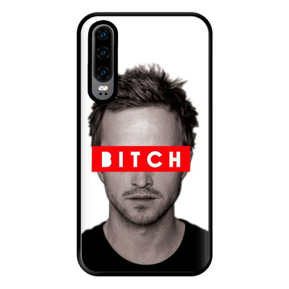 Jesse Pinkman - Bitch. Phone Case for Huawei P30