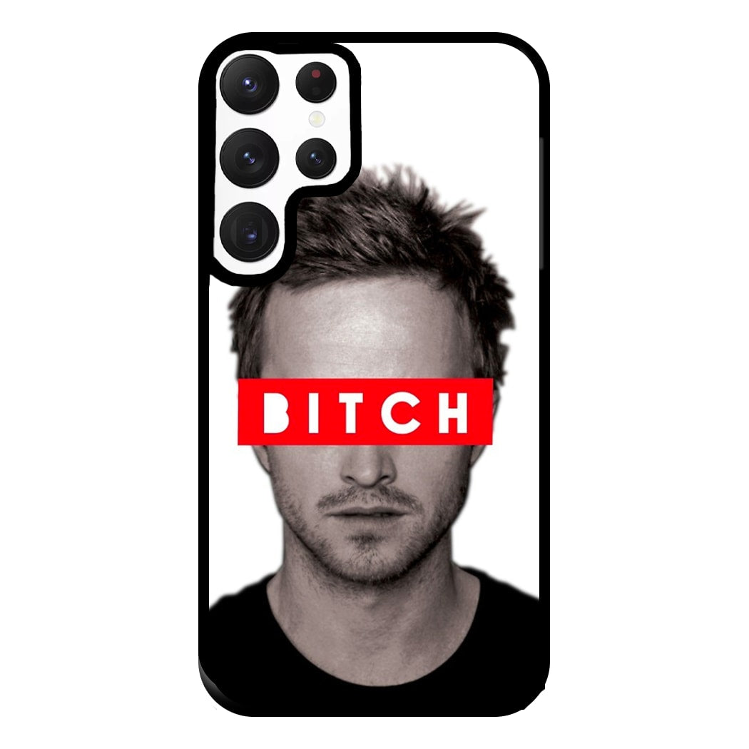 Jesse Pinkman - Bitch. Phone Case for Galaxy S22 Ultra