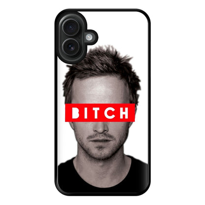 Jesse Pinkman - Bitch. Phone Case for iPhone 16 Plus