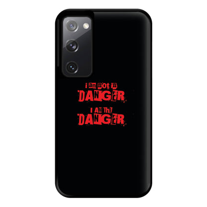 I Am The Danger Phone Case for Galaxy S20FE