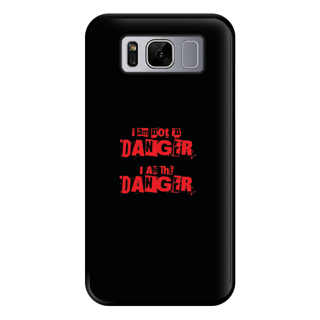 I Am The Danger Phone Case for Galaxy S8 Plus