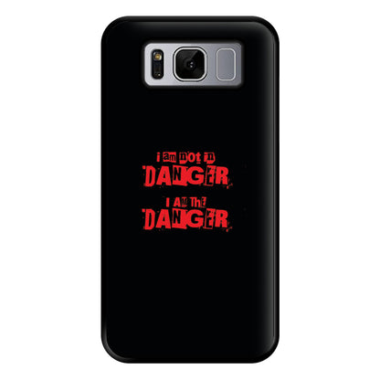 I Am The Danger Phone Case for Galaxy S8 Plus