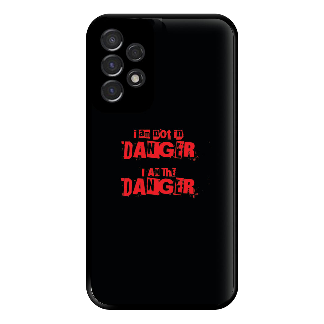 I Am The Danger Phone Case for Galaxy A53