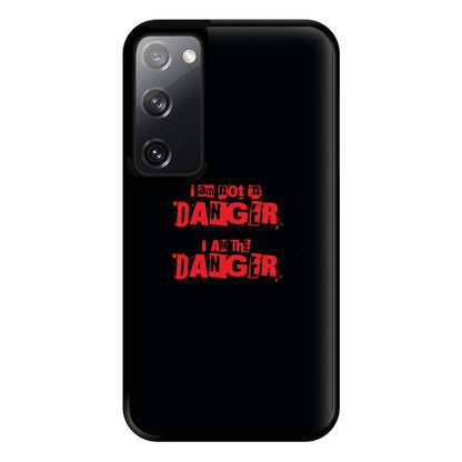 I Am The Danger Phone Case for Galaxy S20