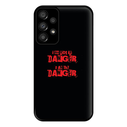 I Am The Danger Phone Case for Galaxy A33