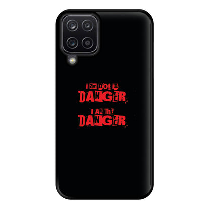 I Am The Danger Phone Case for Galaxy A12