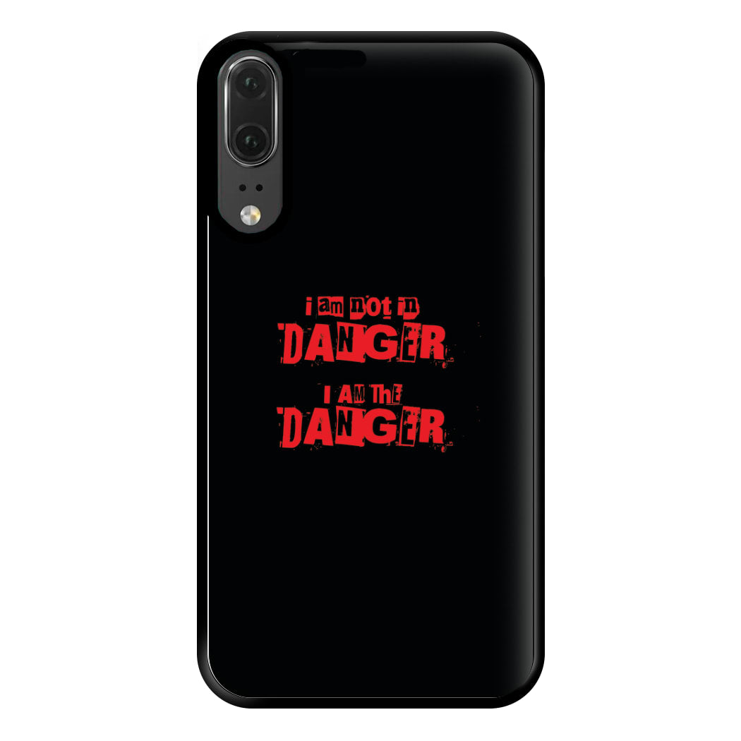 I Am The Danger Phone Case for Huawei P20