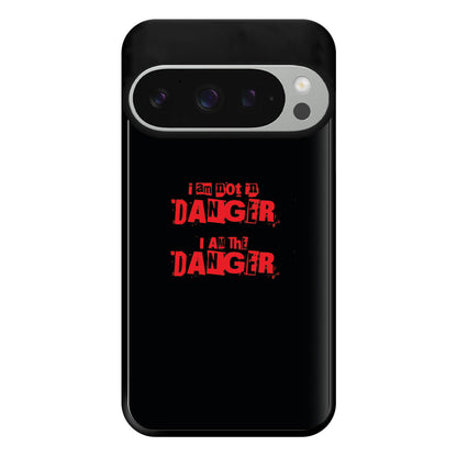 I Am The Danger Phone Case for Google Pixel 9 Pro XL