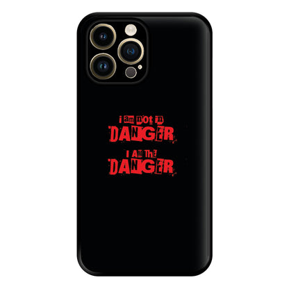 I Am The Danger Phone Case for iPhone 14 Pro Max