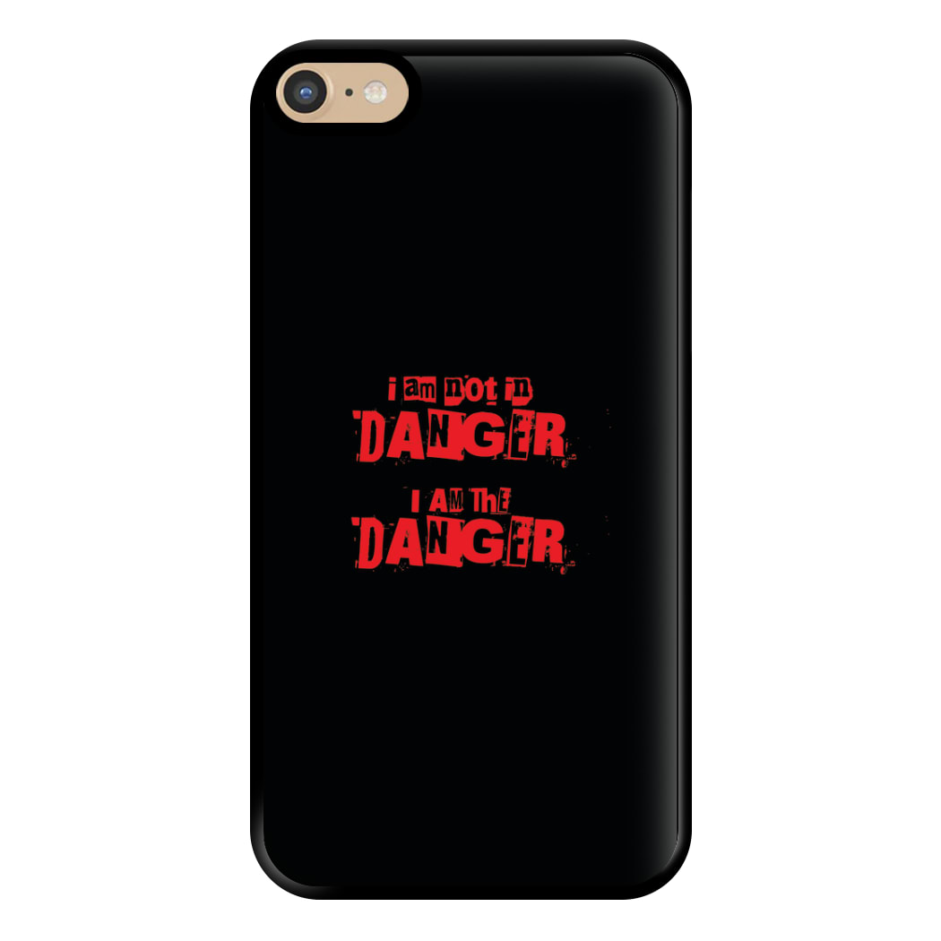 I Am The Danger Phone Case for iPhone 6 Plus / 7 Plus / 8 Plus