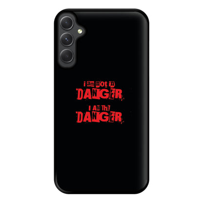 I Am The Danger Phone Case for Galaxy A34